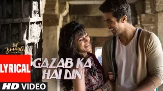 Gazab Ka Hai Din With Lyrics | DIL JUUNGLEE | Tanishk B Jubin N Prakriti K | Taapsee Pannu | Saqib S