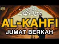 SURAH AL-KAHFI JUMAT BERKAH | Murottal Al-Quran yang sangat Merdu | By Alaa Aqel