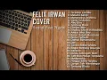 Download Lagu Kumpulan Cover Lagu Akustik Felix Irwan  Full Album Terbaru Tahun 2022