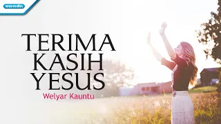 Download Terima kasih Yesus - Welyar Kauntu (with lyric) MP3