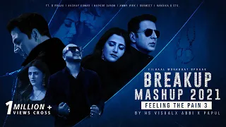 Breakup Mashup 2021 | Feeling the pain 3 | Ft. B Praak | Filhaal Mashup | HS Visual | Abbi | Papul