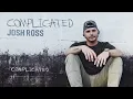 Josh Ross - Complicated (Visualizer)