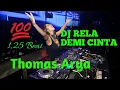 Download Lagu DJ RELA DEMI CINTA  Thomas Arya