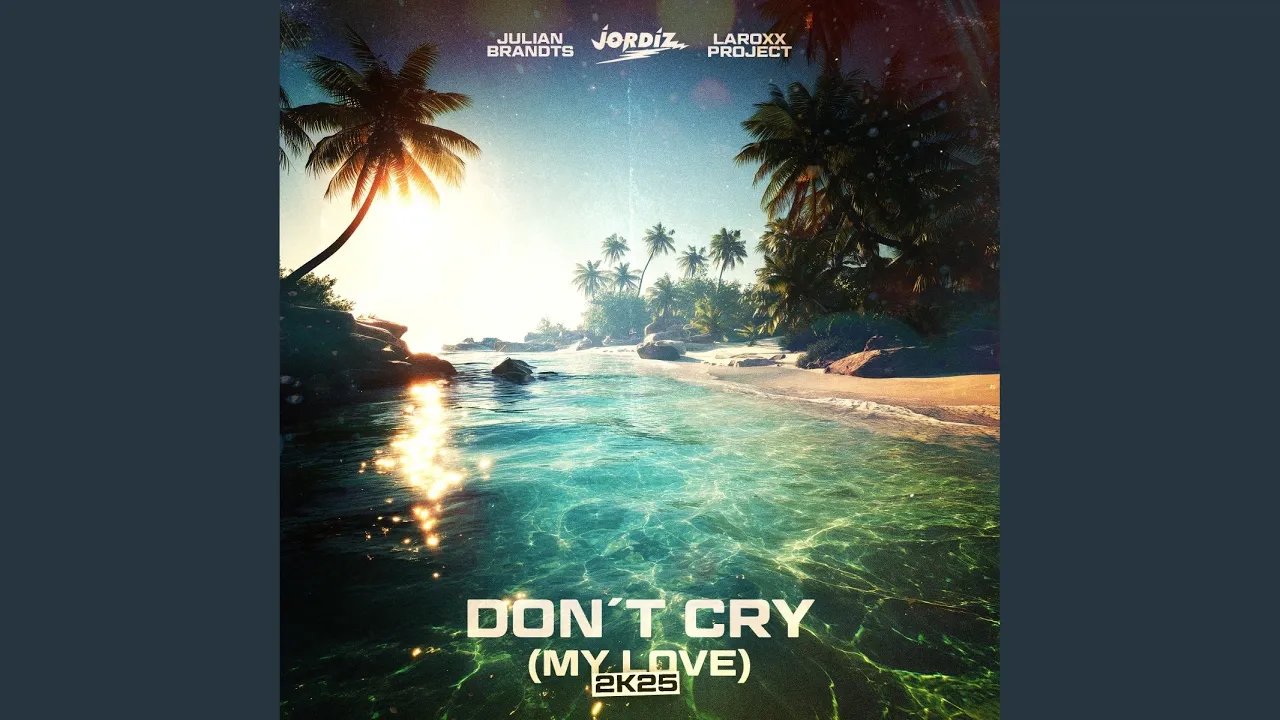 Don't Cry (My Love) (2K25) Don't Cry (My Love) (2K25)