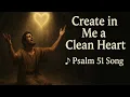 Download Lagu Psalm 51 – Schep in mij een rein hart