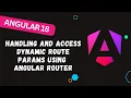 106 Sending and Capturing the Dynamic Route Params Programmatically using Angular 18 Router
