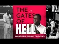 Download Lagu THE GATES OF HELL || w/ Minister Isaac Oppong || 17-02-2023