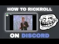 How to Make a Clickbait RICKROLL for Discord