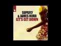 Supafly, James Hurr - Let's Get Down (Armada Music)