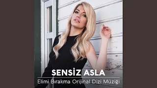 Sensiz Asla Elimi Bırakma Orijinal Dizi Müziği 