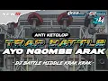 Download Lagu DJ TRAP BATTLE - AYO NGOMBE ARAK - STYLE MIDDLE KRAK KRAK 