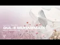 Download Lagu Gul e Muhammadi ﷺ - Layla Zahra | New English Nasheed | Mystic Meditation