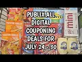 PUBLIX ALL DIGITAL COUPONING DEALS FOR JULY 24 - 30