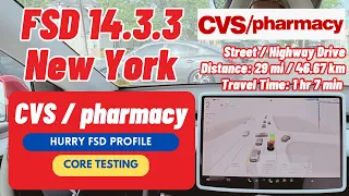 FSD Supervised v14 3 3 Hurry Profile CVS Test 29 Miles in NY Traffic