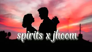 Spirits x Jhoom | Mashup | Slowed \u0026 Reverb Version | Chill Vibes | Lo-Fi 05