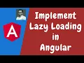 131 Implement Lazy Loading for Modules in the Angular to increase the performance of the project