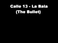 Calle 13 - La Bala (The Bullet) Lyrics Letra in ENGLISH AND SPANISH