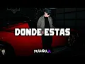Barbas FT. Omar Camacho - DONDE ESTAS (LETRA) 2026