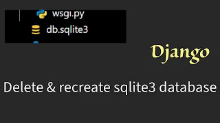 How to delete recreate sqlite3 database in Django