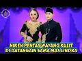 Lagu NIKEN SALINDRY PENTAS DI WAYANG KULIT DI DATANGIN SAMA MAS LINDRA 