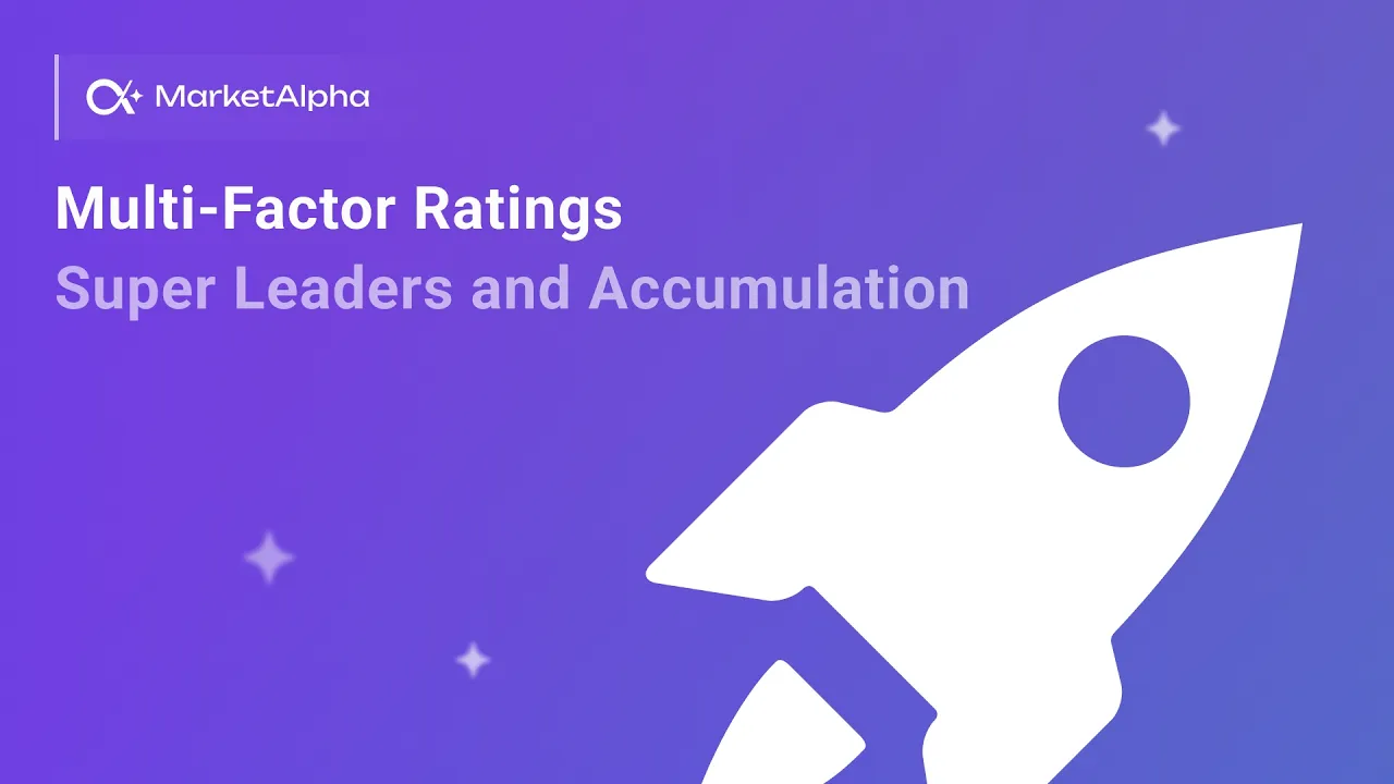 Multi-Factor Ratings Super Leaders and Accumulation 4 min
