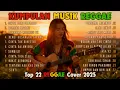 Lagu Kumpulan Musik Reggae 🌴 Top 22 Reggae Cover 2025 | Santai, Adem \u0026 Bikin Nagih