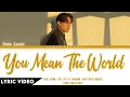 Fluke Gawin - You Mean the World (Ost.F4 Thailand : BOYS OVER FLOWERS) | (Thai/Rom/Eng)【Lyric Video】