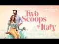 Two Scoops of Italy Hallmark Movies - Hunter King Michele Rosiello