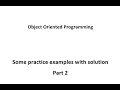 Object oriented programming practice 2 examples OOP Type and run on compiler