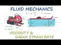Fluid Mechanics - Viscosity and Shear Strain Rate in 9 Minutes