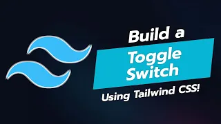 BUILD A TOGGLE SWITCH UI COMPONENT WITH TAILWIND CSS