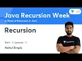 Recursion - 1 L 1 Java Recursion Week Rahul Singla