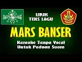 Download Lagu MARS BANSER KARAOKE TANPA VOCAL untuk paduan suara