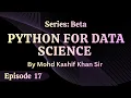 Episode 17 Practice Session 01 Python for Data Science Mo Kashif Khan Sir