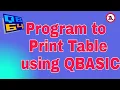 Program to Print Table using QBASIC Subscribe TechnoAbhijeeT