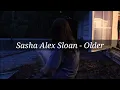 Download Lagu Sasha Alex Sloan - Older[RUS-sub](перевод)