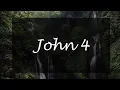 A reading of John 4 from the New Living Translation