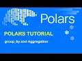 Polars Tutorial 6 Grouping and Aggregation