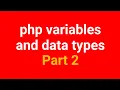 php variables and data types Part 2