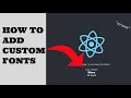 How to add custom fonts in React js