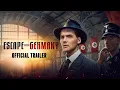 Escape from Germany Trailer
