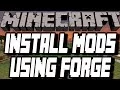 How To Install Mods Using The Forge Mod Loader