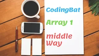 10 Codingbat Array 1 middleWay Java coding practice UiBrains by Naveen Saggam