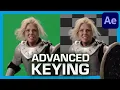 ADVANCED Green Screen KEYING Techniques After Effects Tutorial