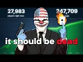 Payday 2 Should Be Dead By Now