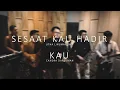 Lagu LTMT COVER vol. 1 | MEDLEY SESAAT KAU HADIR  - KAU