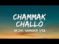 Download Lagu Chammak Challo Lyrics - Ra.One | Akon, Hamsika Iyer, Vishal-Shekhar