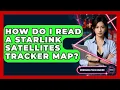 How Do I Read a Starlink Satellites Tracker Map Emerging Tech Insider