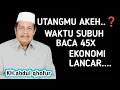 Download Lagu UTANGMU AKEH ❓ BACA 45X WAKTU SUBUH ‼️ SUGIH MBLEGEDU _ NGAJI KH ABDUL QHOFUR 