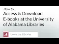 How to Access and Download E-books at the University of Alabama Libraries 2026